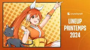crunchyroll printemps 2024