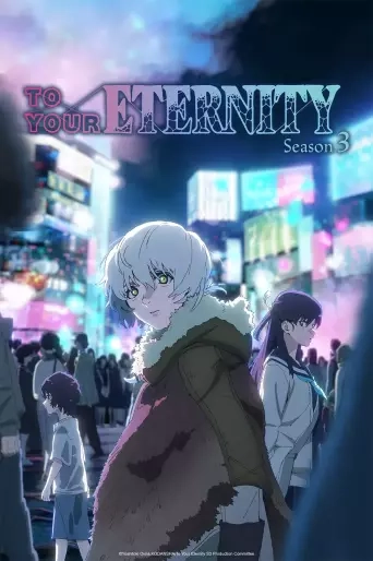 to your eternity saison 3 anime visuel 1 large